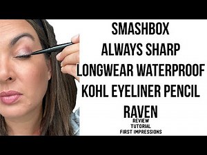 Smashbox always sharp longwear waterproof kohl eyeliner pencil - raven (black) - review, tutorial