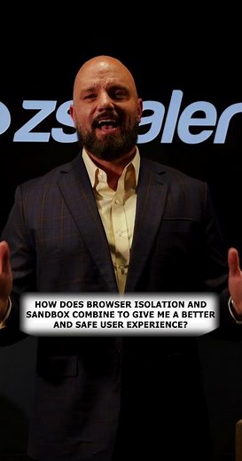 How does Zscaler browser isolation and sandboxing make us safter?