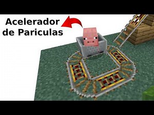 ¿Cómo hacer acelerador de partículas en minecraft?