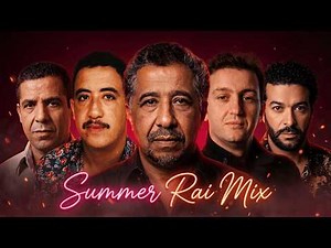Cheb Khaled x Cheb Hasni x Cheb Mami x Cheb Akil x Cheb Nasro – Summer Rai Mix 2026 | Best Rai Cover
