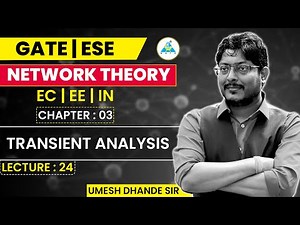 Network Theory # 24 | Transient Analysis | GATE ESE for GATE by Umesh Dhande Sir