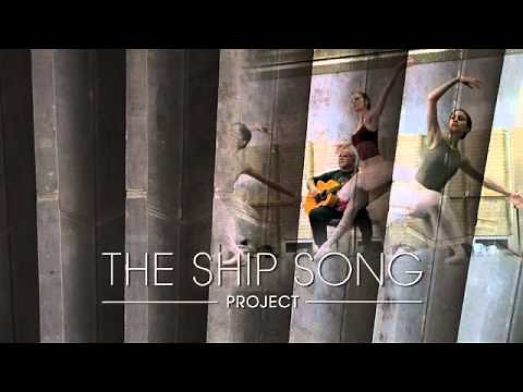 The Ship Song Project - The Making of