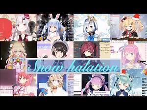 [12人で] Snow Halation Hololive Chorus - 12 Vtubers singing~