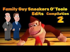 Family Guy Sneakers O'Toole Edits Compilation 2