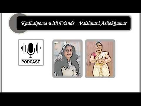 Kadhaippoma with Friends - Vaishnavi Ashokkumar