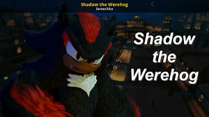 Shadow the Werehog Mod for Sonic Unleashed (X360/PS3) | SUHD Mods