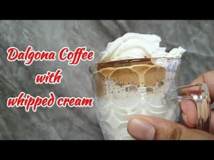 How to make dalgona coffee with whipped cream ? | 4 easy ingredients recipe