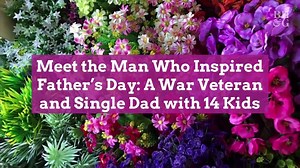 Meet the Man Who Inspired Father’s Day: A War Veteran and Single Dad with 14 Kids - video Dailymotion