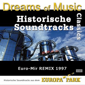 Project Euro Mir & CSO - Dreams Of Music Classics (Euro Mir Remix 1997 Historische Soundtracks Aus Dem Europa Park)