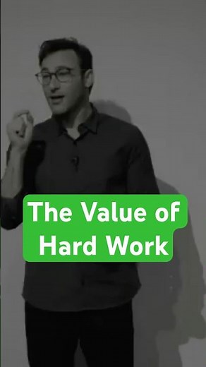 The Value of Hard Work | Simon Sinek