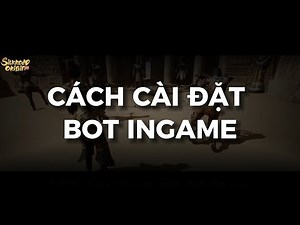 SILKROAD ORIGIN VTC - Hướng dẫn cài đặt bot ingame