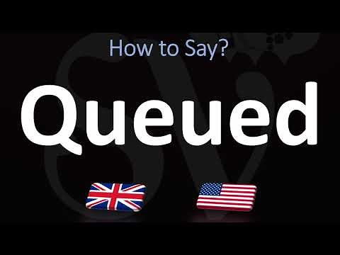 How to Pronounce Queued? (CORRECTLY)