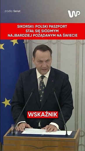 "The Polish passport has become the seventh most desirable in the world." Sikorski's exposé in th...
