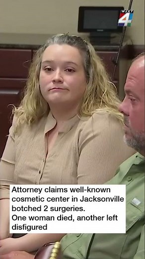 Attorney claims well-known cosmetic center in Jacksonville botched 2 surgeries