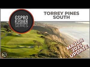 GSPro Course Flyover - Torrey Pines - South Course - Designed by Tsquared - UPDATE