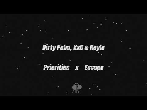 Dirty Palm vs. Kx5 & Hayla - Priorities vs. Escape (Rawn Slaw Mashup)