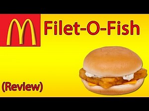 Mc Donalds Filet-O-Fish ♦ The Fast Food Review