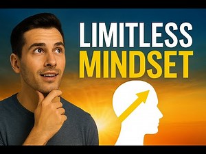 Limitless Mindset | Unlock Your True Potential & Achieve Success