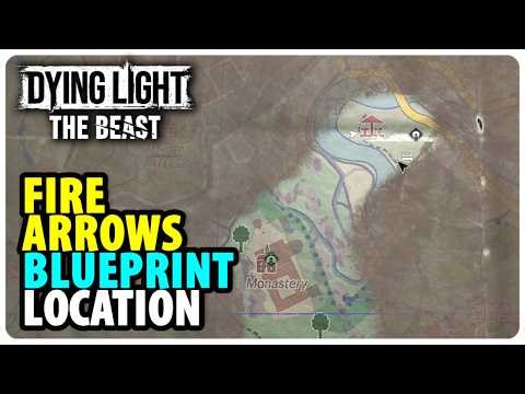 Fire Arrows Blueprint Location | Dying Light The Beast