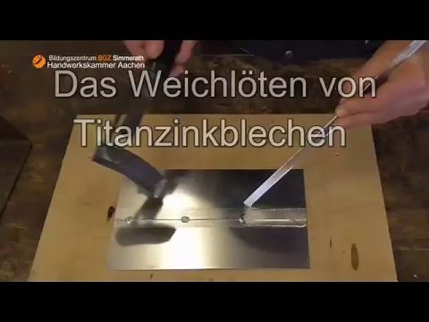 Das Weichlöten von Titanzinkblechen