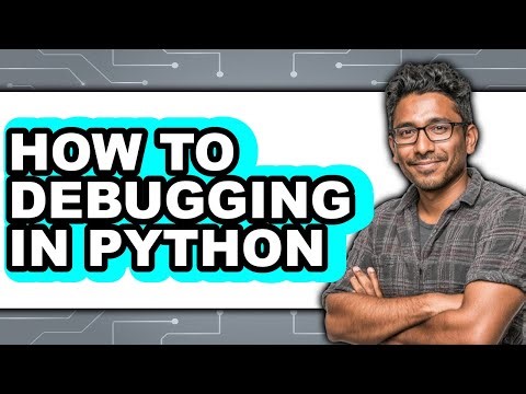 How to Debugging in Python - Full Guide
