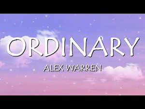 Alex Warren - Ordinary (Official Lyric Video)