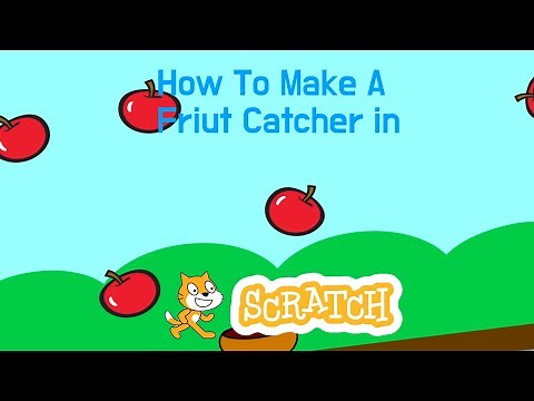 How To Make A Fruit Catcher Game In Scratch