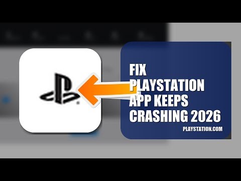 How To Fix PlayStation APP Keeps Crashing 2026