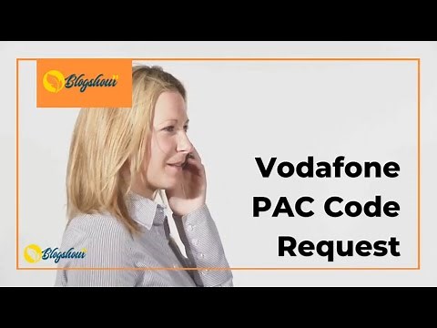 Vodafone PAC Code Request 2021 | Vodafone UK | Blogs Hour