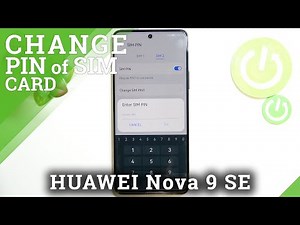 How Change SIM PIN on HUAWEI Nova 9 SE - Set Up PIN