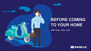 While our representatives head out to service your appliances, be sure that for us safety always comes first. Not just this, but we've also formulated ways to resolve problems with a zero-touch customer experience. | Havells
