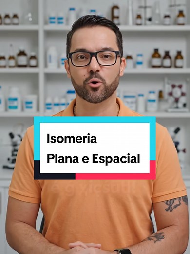 Isomeria Plana e Espacial na Química Orgânica