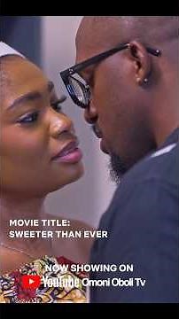 All I want is you 😍 SWEETER THAN EVER Latest Nigerian Full Movie 2025