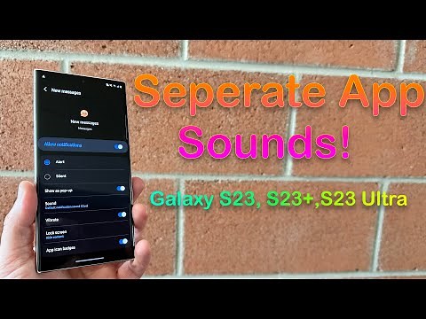 Galaxy S23/S23 Ultra: How to Set Different Notification Sound For Each Separate App