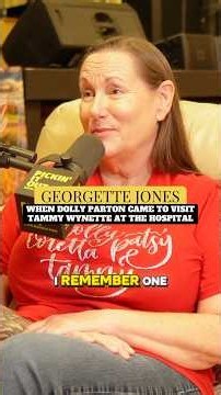 georgette jones tells a funny story about when dolly came to visit tammy wynette in the hospital.