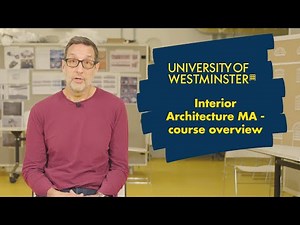 Interior Architecture MA – Course Overview | The University of Westminster