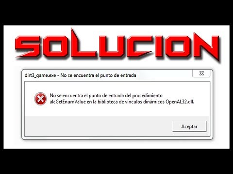 SOLUCIÓN: El Programa No puede Iniciarse Porque Falta Openal32.dll En El Equipo. [ACTUALIZADO 2021]