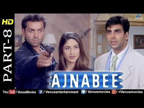 Ajnabee - Part 8 | HD Movie | Akshay Kumar, Bobby Deol & Kareena Kapoor | Superhit Suspense Thriller