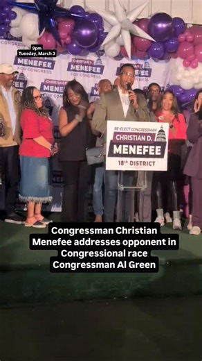 In a speech to his supporters Congressman Christian Menefee called out his opponent Congressman Al Green, "Al Green you can tear us down but I'm going to build us up." As of 9pm Tuesday, March 3rd Menefee is ahead of other challengers with Green in second. The two incumbents are running against each other after Republicans did a mid-decade redistricting, pushing Green out of the 9th Congressional District by making it Republican friendly. | KPRC2 Rilwan Balogun