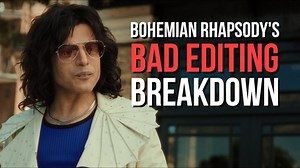 The Importance of Film Editing Demonstrated by the Bad Editing of Major Films: Bohemian Rhapsody, Suicide Squad & More