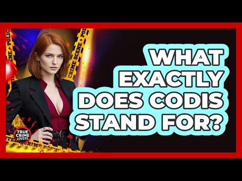 What Exactly Does CODIS Stand For?