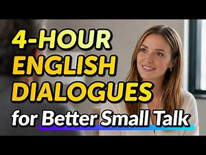 Small Talk Made Simple: 4 Hours of Real English Conversation Practice