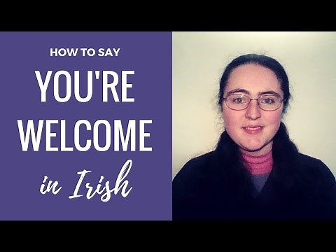 How to say | You're welcome in Irish