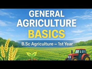 General Agriculture Basics | B.Sc Agriculture 1st Year | Introduction to Agriculture #bscagriculture