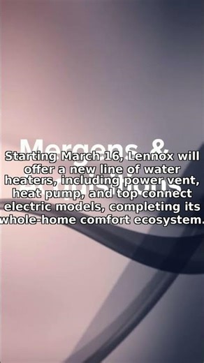 Lennox Expands into Residential Water Heating Through Ariston Joint Venture