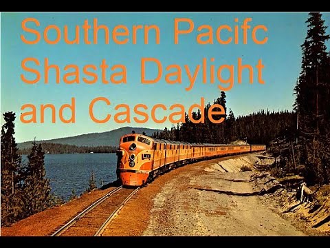 History of the Southern Pacific's Shasta Daylight and Cascade