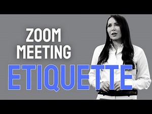 ZOOM MEETING ETIQUETTE