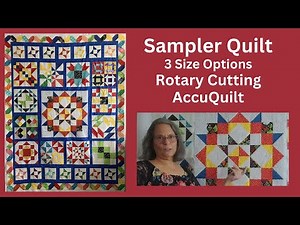🧺✂️🧵 Sampler Quilt For Rotary Cutting or AccuQuilt With 3 Size Options