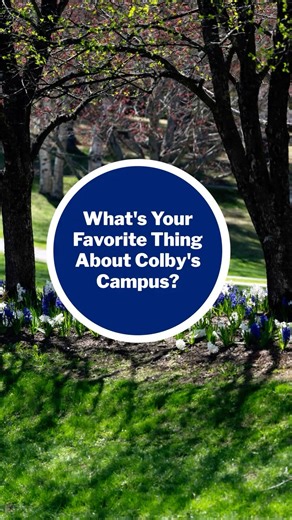DONE Favorite Thing About Colby Campus
