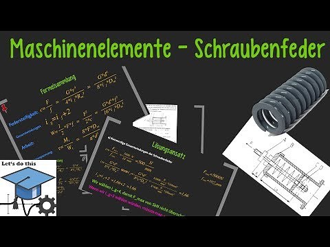 Maschinenelemente 2 - Schraubenfeder [Berechnung]